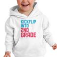 Kickflip Into 2nd Grade Skateboard Lover Back To School Graphic Toddler Hoodie