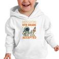 Mission Fifth 5th Grade Accepted Astronaut Back To School Graphic Toddler Hoodie Mission Fifth 5th Grade Accepted Astronaut Back To School Graphic Toddler Hoodie