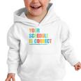 Your Schedule Is Correct Back To School Life Graphic Toddler Hoodie