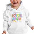 Watch Out Fourth Grade Here I Come Back To School 4th Grade Graphic Toddler Hoodie Watch Out Fourth Grade Here I Come Back To School 4th Grade Graphic Toddler Hoodie