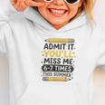 Admit It You'Ll Miss Me 6-7 Times This Summer Back To School Graphic Toddler Hoodie Admit It You'Ll Miss Me 6-7 Times This Summer Back To School Graphic Toddler Hoodie
