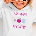Assistant Principal The Students Are My Why Back To School Graphic Toddler Hoodie