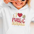 Back To School Education I Love Public Schools Graphic Toddler Hoodie