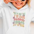 Back To School Nurse It's Me Hi I'm The School Nurse Graphic Toddler Hoodie Back To School Nurse It's Me Hi I'm The School Nurse Graphic Toddler Hoodie