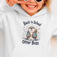 Back To School Like An Otter Boss Cute First Day Of School Graphic Toddler Hoodie Back To School Like An Otter Boss Cute First Day Of School Graphic Toddler Hoodie