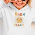 Bruh We Back 4th Grade Vibes Back To School Fourth Grade Graphic Toddler Hoodie Bruh We Back 4th Grade Vibes Back To School Fourth Grade Graphic Toddler Hoodie