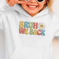 Bruh We Back 8th Grade First Day Of School Back To School Graphic Toddler Hoodie