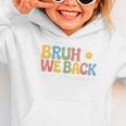 Bruh We Back Paras Paraprofessionals Back To School Graphic Toddler Hoodie