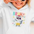 Bruh We Back Raccoon Back To School Graphic Toddler Hoodie Bruh We Back Raccoon Back To School Graphic Toddler Hoodie