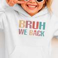 Bruh We Back To School Counselor Vintage Advisor Graphic Toddler Hoodie Bruh We Back To School Counselor Vintage Advisor Graphic Toddler Hoodie