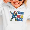 Bruh We Back To School Dabbing First Day Of School Graphic Toddler Hoodie Bruh We Back To School Dabbing First Day Of School Graphic Toddler Hoodie