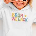 Bruh We Back School Lunch Squad Lunch Lady Back To School Graphic Toddler Hoodie Bruh We Back School Lunch Squad Lunch Lady Back To School Graphic Toddler Hoodie