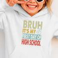 Bruh Its My First Day Of High School Back To School Boy Kid Graphic Toddler Hoodie Bruh Its My First Day Of High School Back To School Boy Kid Graphic Toddler Hoodie