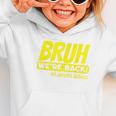 Bruh We'Re Back FUNNY Lunch Lady Back To School Graphic Toddler Hoodie