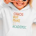 Chaos But Make It Academic Retro Back To School Graphic Toddler Hoodie Chaos But Make It Academic Retro Back To School Graphic Toddler Hoodie