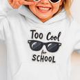 Too Cool For School Sunglasses First Day Back To School Graphic Toddler Hoodie