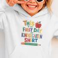 This Is My First Day Of Kindergarten Shirt Back To School Graphic Toddler Hoodie