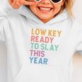 Gen Z Alpha Back To School Low Key Ready To Slay This Year Graphic Toddler Hoodie Gen Z Alpha Back To School Low Key Ready To Slay This Year Graphic Toddler Hoodie