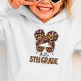Hello 5th Grade Messy Hair Bun Girl Back To School First Day Graphic Toddler Hoodie