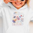 To Kindergarten And Beyond Astronaut Back To School Graphic Toddler Hoodie To Kindergarten And Beyond Astronaut Back To School Graphic Toddler Hoodie