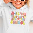 My Last First Day Of Elementary School Groovy Back To School Graphic Toddler Hoodie My Last First Day Of Elementary School Groovy Back To School Graphic Toddler Hoodie
