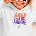 Learning Back To School Is a Motivational Graphic Toddler Hoodie