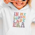 In My Lunch Lady Era Happy First Day Back To School Graphic Toddler Hoodie In My Lunch Lady Era Happy First Day Back To School Graphic Toddler Hoodie
