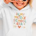 In My Middle School Era Back To School Outfits For Teache Graphic Toddler Hoodie In My Middle School Era Back To School Outfits For Teache Graphic Toddler Hoodie