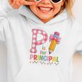P Is For Principal Back To School Pencil Bow Principal Women Graphic Toddler Hoodie P Is For Principal Back To School Pencil Bow Principal Women Graphic Toddler Hoodie