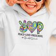 Peace Love Preschool First Day Of Preschool Back To School Graphic Toddler Hoodie