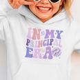 In My Principal Era Groovy School Headmaster Back To School Graphic Toddler Hoodie In My Principal Era Groovy School Headmaster Back To School Graphic Toddler Hoodie