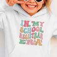 In My School Registrar Era Retro Back To School Graphic Toddler Hoodie In My School Registrar Era Retro Back To School Graphic Toddler Hoodie