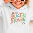 Sixth Grade Vibes 6th Grade Team Groovy Back To School Graphic Toddler Hoodie Sixth Grade Vibes 6th Grade Team Groovy Back To School Graphic Toddler Hoodie