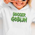 Soccer Goblin Back To School Soccer Player Game Gear Graphic Toddler Hoodie Soccer Goblin Back To School Soccer Player Game Gear Graphic Toddler Hoodie