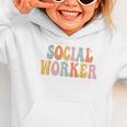 Social Worker Groovy Women Appreciation Day Back To School Graphic Toddler Hoodie Social Worker Groovy Women Appreciation Day Back To School Graphic Toddler Hoodie