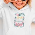 Student Take a Look It's In a Book Back To School Graphic Graphic Toddler Hoodie Student Take a Look It's In a Book Back To School Graphic Graphic Toddler Hoodie