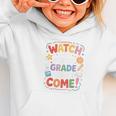 Watch Out First Grade Here I Come Back To School Learner Graphic Toddler Hoodie Watch Out First Grade Here I Come Back To School Learner Graphic Toddler Hoodie