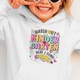 Watch Out KinderGarten Here I Come Shirt Kids Back To School Graphic Toddler Hoodie Watch Out KinderGarten Here I Come Shirt Kids Back To School Graphic Toddler Hoodie