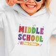 Watch Out Middle School Here I Come Back To School Graphic Toddler Hoodie