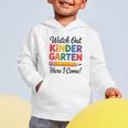 Back To School Watch Out Kindergarten Here I Come Kids Graphic Toddler Hoodie