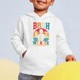 Bruh We Back High School Boy Back To School 6 7 Meme Graphic Toddler Hoodie Bruh We Back High School Boy Back To School 6 7 Meme Graphic Toddler Hoodie