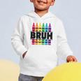 BRUH Back To School Colorful Crayons First Day Of School Graphic Toddler Hoodie BRUH Back To School Colorful Crayons First Day Of School Graphic Toddler Hoodie