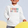 Bruh We Back To School Counselor Vintage Advisor Graphic Toddler Hoodie Bruh We Back To School Counselor Vintage Advisor Graphic Toddler Hoodie