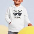 Too Cool For School Sunglasses First Day Back To School Graphic Toddler Hoodie