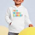 Your Schedule Is Correct Back To School Life Graphic Toddler Hoodie