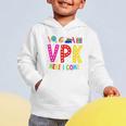 VPK Here I Come First Day Of VPK Back To School VPK Graphic Toddler Hoodie VPK Here I Come First Day Of VPK Back To School VPK Graphic Toddler Hoodie