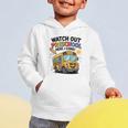 Watch Out Preschool Here I Come Preschool Back To School Graphic Toddler Hoodie Watch Out Preschool Here I Come Preschool Back To School Graphic Toddler Hoodie