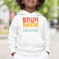Bruh It's My First Day Of Middle School Back To School Graphic Toddler Hoodie Bruh It's My First Day Of Middle School Back To School Graphic Toddler Hoodie