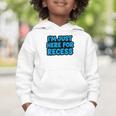 I'm Just Here For Recess Back To School Boys First Day Graphic Toddler Hoodie