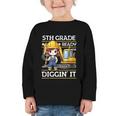 5th Grade Ready For Digging Construction Girl Back To School Graphic Toddler Long Sleeve Tee